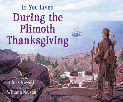 If You Lived During the Plimoth Thanksgiving - Newell, Chris