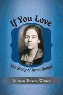 If You Love: The Story of Anna Dengel