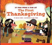 If You Were a Kid at the First Thanksgiving (If You Were a Kid) (Library Edition)