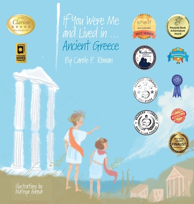 If You Were Me and Lived in...Ancient Greece: An Introduction to Civilizations Throughout Time - Roman, Carole P, and Arkova, Mateya