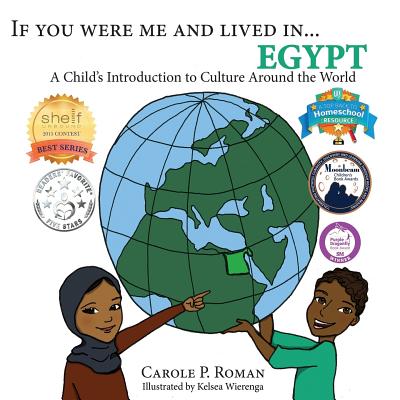 If You Were Me and Lived in...Egypt: A Child's Introduction to Cultures Around the World - Roman, Carole P
