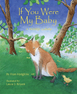 If You Were My Baby: A Wildlife Lullaby