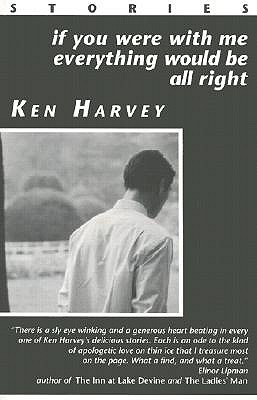 If You Were with Me, Everything Would Be All Right - Harvey, Ken