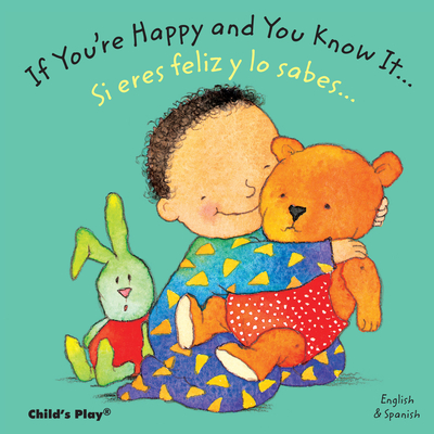 If You're Happy and You Know It.../Si Eres Feliz Y Lo Sabes... - Kubler, Annie (Illustrator)
