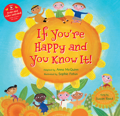 If You're Happy and You Know It - McQuinn, Anna, and Reed, Susan (Narrator)