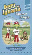 Iggy the Iguana: Summer League