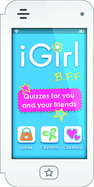 Igirl: B.F.F.: Quizzes for You and Your Friends