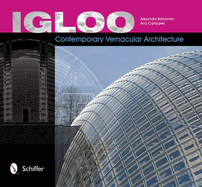 Igloo: Contemporary Vernacular Architecture