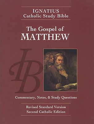 Ignatius Catholic Study Bible: Matthew - Hahn, Scott W., and Mitch, Curtis