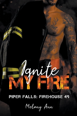 Ignite My Fire - Ann, Melony