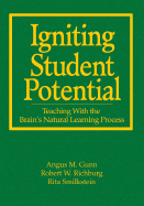 Igniting Student Potential: Teaching with the Brain s Natural Learning Process
