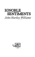 Ignoble sentiments