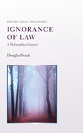 Ignorance of Law: A Philosophical Inquiry