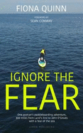 Ignore the Fear: One woman's paddleboarding adventure, 800 miles from Land's End to John O'Groats with a fear of the sea