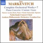 Igor Markevitch: Complete Orchestral Works, Vol. 7