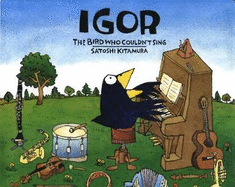Igor, the Bird Who Couldn't Sing