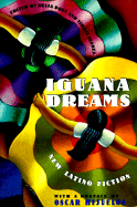 Iguana Dreams: New Latino Fiction - Poey, Delia