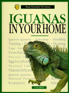 Iguanas in Your Home (Basic Pet Lib) - Smith, R M, and American Society for the Prevention of Cruelty to Animals