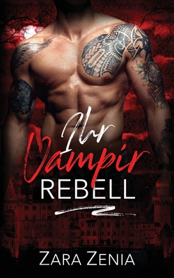 Ihr Vampir Rebell - Humphrey, Franziska (Translated by), and Zenia, Zara