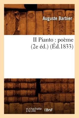 II Pianto: Po?me (2e ?d.) (?d.1833) - Barbier, Auguste