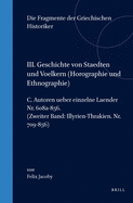 III. Geschichte Von Staedten Und Voelkern (Horographie Und Ethnographie), C. Autoren Ueber Einzelne Laender. NR. 608a-856. (Zweiter Band: Illyrien-Thrakien. NR. 709-856)
