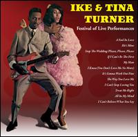 Ike & Tina Turner: Festival of Live Performances - Ike & Tina Turner