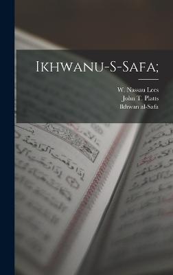Ikhwanu-S-Safa; - Ikhwan Al-Safa (Creator), and Platts, John T (John Thompson) 1830 (Creator), and Eastwick, Edward Backhouse 1814-1883
