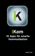 iKom: 10 Apps f?r smarte Kommunikation