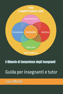 Il Bilancio Di Competenze Degli Insegnanti: Guida Per Insegnanti E Tutor