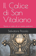 il Calice di San Vitaliano: Storia e culto di un santo patrono