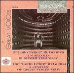 Il "Carlo Felice" di Genova: Un secolo di grandi voci, Vol. 4