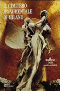 Il Cimitero Monumentale Di Milano: Guida Storico-Artistica