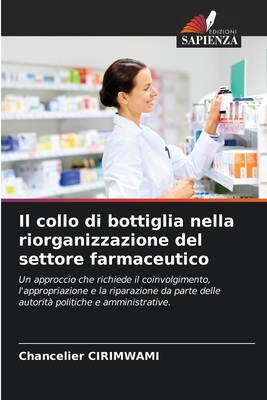 Il collo di bottiglia nella riorganizzazione del settore farmaceutico - Cirimwami,  hancelier