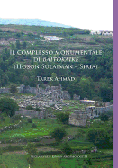 Il complesso monumentale di Baitokaike (Hoson Sulaiman - Siria)