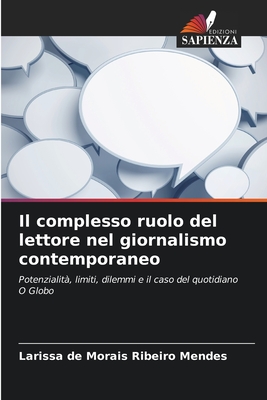 Il complesso ruolo del lettore nel giornalismo contemporaneo - de Morais Ribeiro Mendes, Larissa