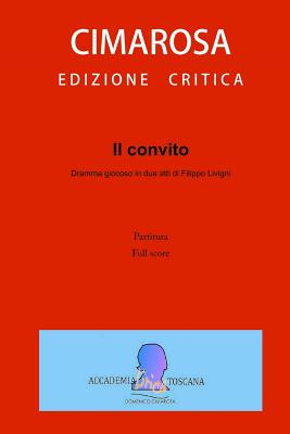 Il Convito: (full Score - Partitura) - Livigni, Filippo, and Perugini, Simone (Editor), and Cimarosa, Domenico