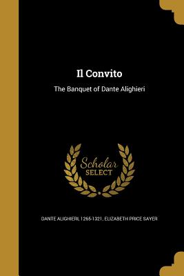 Il Convito - Alighieri, Dante, Mr.