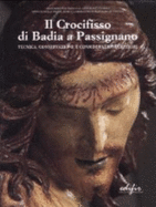 Il Crocifisso Di Badia a Passignano: Tecnica, Conservazione E Considerazioni Critiche