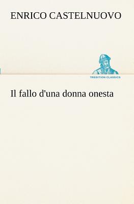 Il fallo d'una donna onesta - Castelnuovo, Enrico