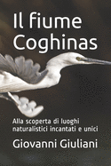 Il fiume Coghinas: Alla scoperta di luoghi naturalistici incantati e unici