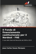 Il Fondo di finanziamento costituzionale per il Nordest - FNE