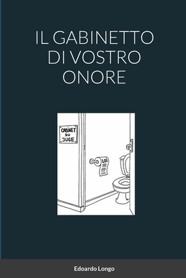 Il Gabinetto Di Vostro Onore - Longo, Edoardo