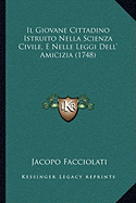 Il Giovane Cittadino Istruito Nella Scienza Civile, E Nelle Leggi Dell' Amicizia (1748)