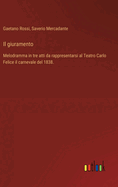 Il giuramento: Melodramma in tre atti da rappresentarsi al Teatro Carlo Felice il carnevale del 1838.