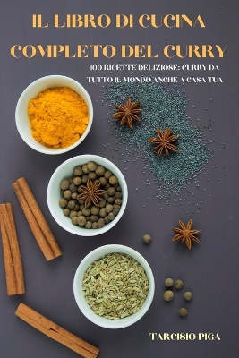 Il Libro Di Cucina Completo del Curry - Tarcisio Piga