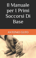 Il Manuale per I Primi Soccorsi Di Base