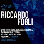 Il Meglio di Riccardo Fogli [Grandi Successi]