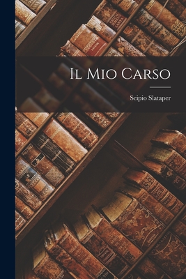 Il Mio Carso - Slataper, Scipio