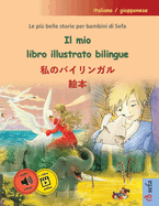 Il mio libro illustrato bilingue -  (italiano / giapponese): Le pi belle storie per bambini di Sefa in un unico volume, con audiolibro e video online