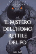 Il Mistero dell' Homo Rettile del Po